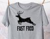 Fast Food Deer T-Shirt - Dad Hunter Cotton Top