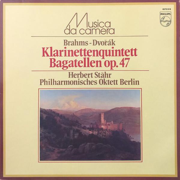 LP Record JOHANNES BRAHMS , ANTONÍN DVOŘÁK ,  - Klarinettenquintett - Bagatellen Op 6570918 Philips 1972 Germany Classical Used