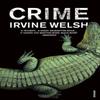 Crime by Irvine Welsh Paperback Book 9780099506980