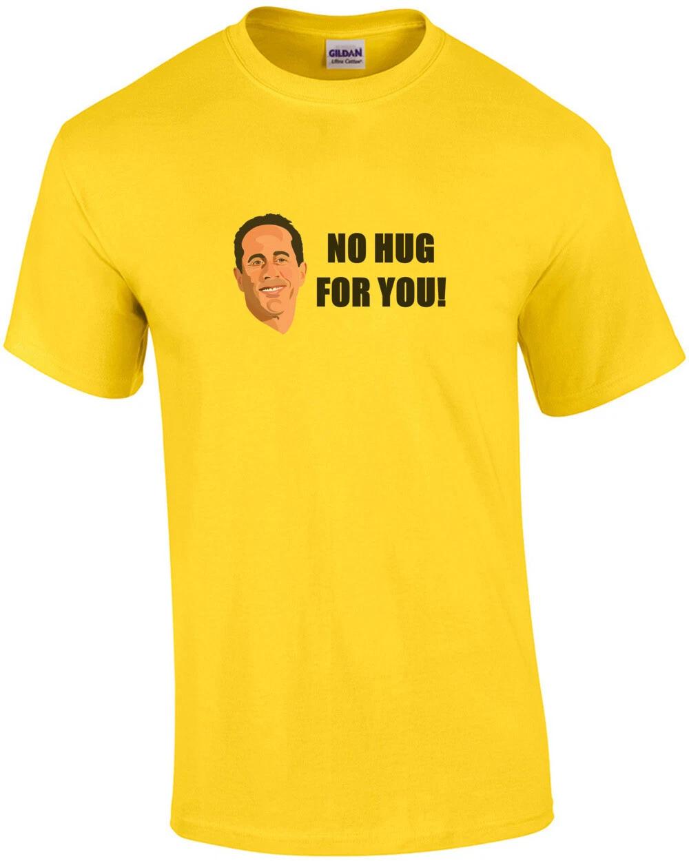 

No Hug For You - Jerry Seinfeld - Kesha T-Shirt 2XL