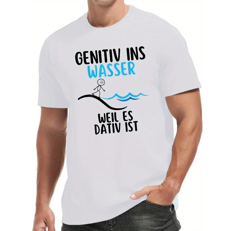 

European sizes Men s German Genitiv Ins Wasser Language T-Shirt - Casual Short Sleeve Summer Top with German Genitive Case 4XL білий