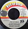 7inch Record RICHIE STEPHENS / BOUNTY KILLER - Pot Of Gold None Pot Of Gold Jamaica Reggae, Ska & Dub Used