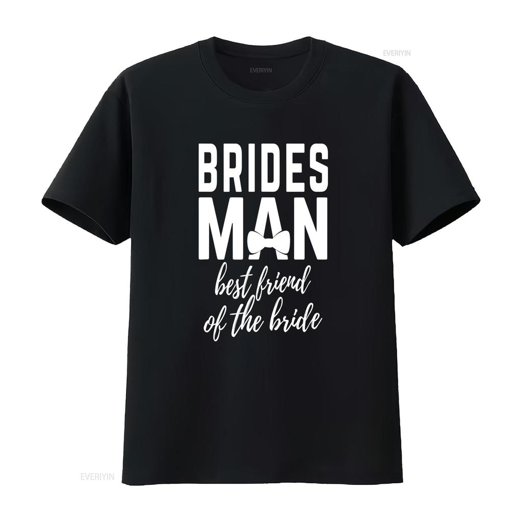 Unisexs Bridesunisex Best Friend Of The Bride Wedding Party T Shirt Bridegroom Groomsunisex Crew Matching Outfits Squad Pparel Vintage