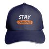 Stay Curious Baseball Cap Funny Hat Fashion Beach Hip Hop Golf Cap Womens Beach Visor Unisexs