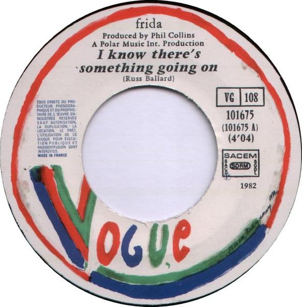 

7inch Record FRIDA - I Know There s Something Going On / 101675 Vogue 1982 France Rock Used