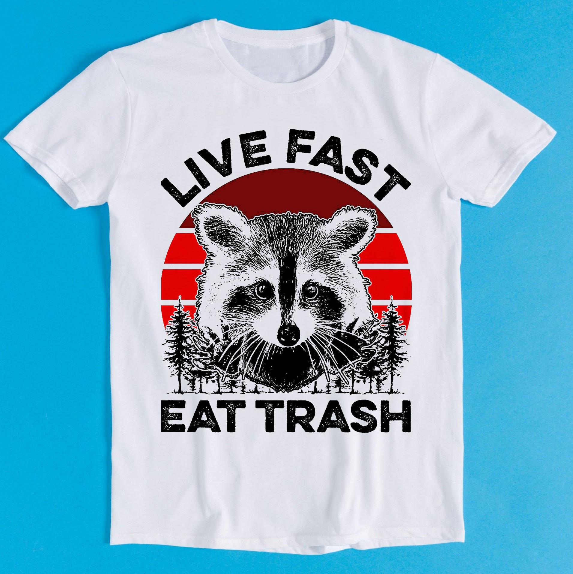 

Live Fast Eat Trash Printed Tshirt for Women and Unisex Fun Camping Top Comfortable Loose Short Sleeve Unisex Tshirt 4XL