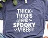 Thick Thighs Spooky Vibes Shirt: Halloween T-Shirt