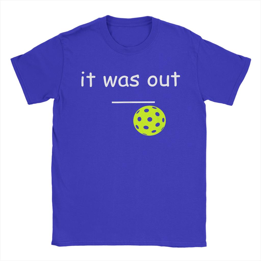 Funny Pickleball it was Out Player Lover Friends T Shirt Summer  Trending T Shirts Unisex Plus Size Top Tees ShortSleeved Tops