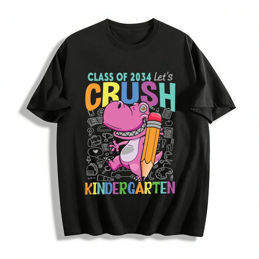 

Class Of 2034 Let s Crush Kindergarten Dinosaur Tee Pure cotton T-shirt XXS