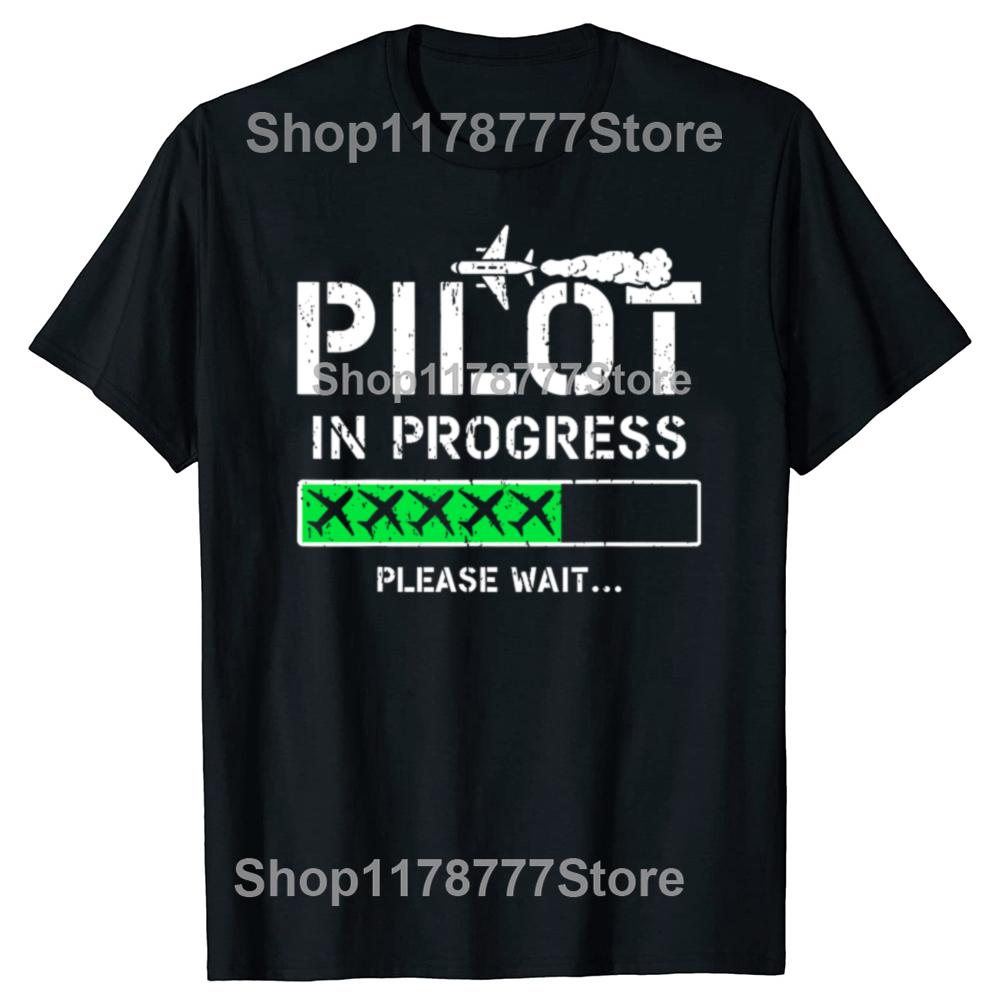 Pilot In Progress Funny Future Pilot Aviation Airplane Gift T Shirts Streetwear Short Sleeve Gifts Unisexs Loose Oversized T Shirt