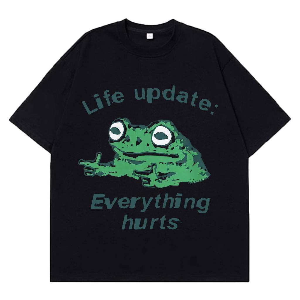Life Update Everything Hurts Funny Frog Meme Tshirt Unisex Unisex Fashion Casual Cotton Tshirt Hiphop Loose Oversized Tshirts
