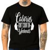 Funny Gym T Shirt Calories Dont Count Weekends Fitness Gift Workout Graphic Tee