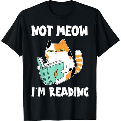 Cat Lover and Love Reading Not Meow I'm Reading Cat & Book T-Shirt for Men Women Girls Kids