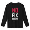No I Will Not Fix Your Computer T Shirt Tech Repair Science for Geeks Vintage Washed Soft Slightly Unisex Graphic Casual