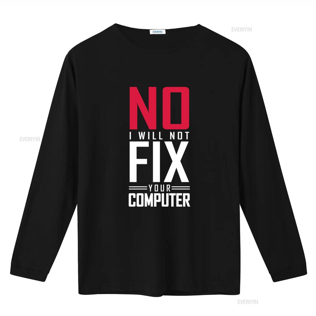 No I Will Not Fix Your Computer T Shirt Tech Repair Science for Geeks Vintage Washed Soft Slightly Unisex Graphic Casual