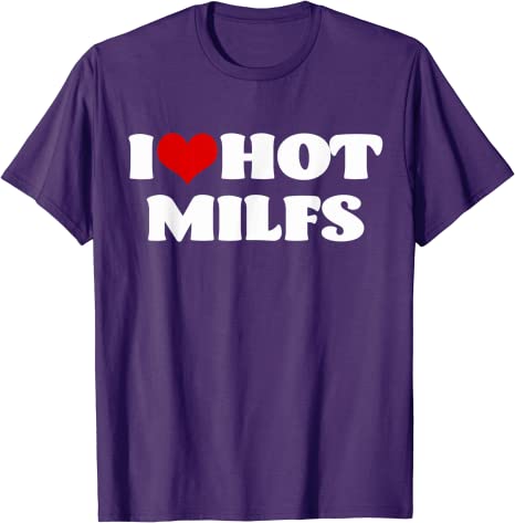 I Love Hot MILFS TShirt Letters Printed MILF Tee I HeartMILFS Hot Moms Aesthetic Clothes Casual Tops Gifts for Mom Mama