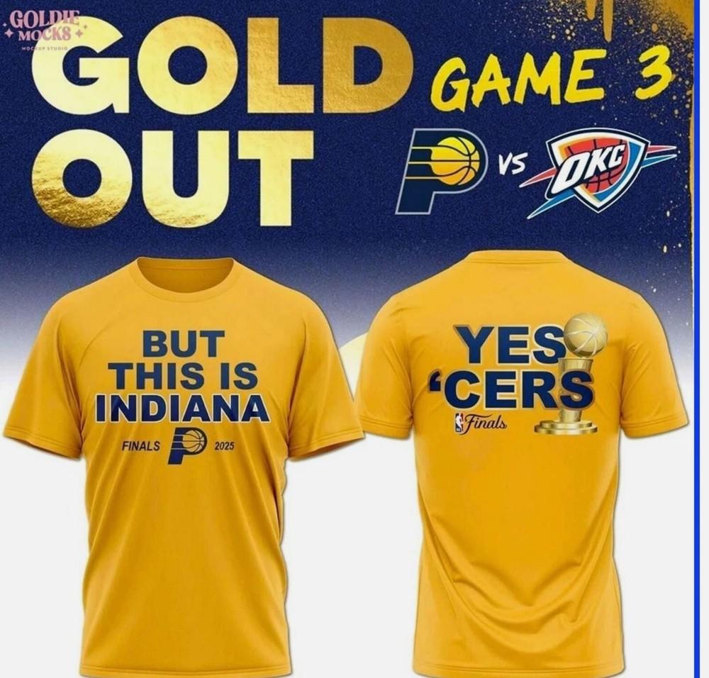 HOT - Indiana City Hustle Gold Out Game 3 But This Is Indiana 2025 T-Shirt