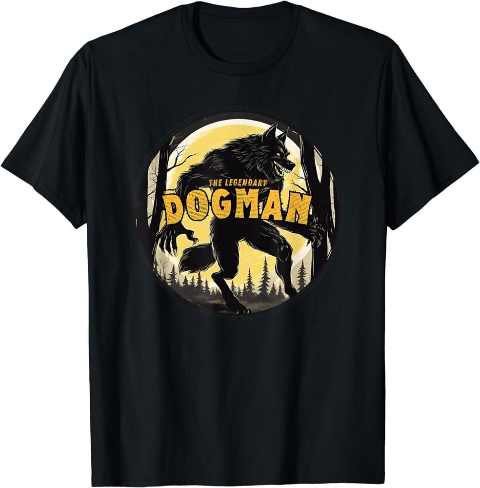 NEW Dogman Cryptid Legend Folklore Scary Encounters Design T-Shirt S-4XL Unisex T-Shirt XXXL