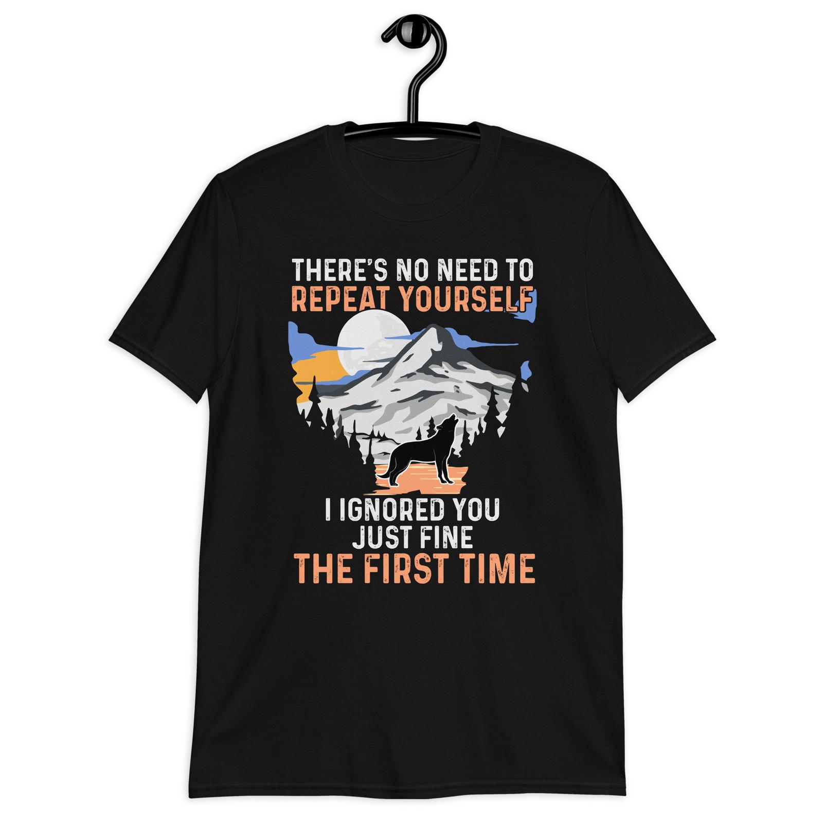 There s No Need To Repeat Yourself Shirt Funny Wolf S разноцветный