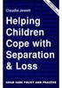 The HELP CHILDREN TO COPE SEP & LOSS Book