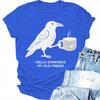 Hallo Dunkelheit Mein Alter Freund Krähe Rabe Kaffee Dunkler Humor Gothic Grafik T-Shirt Kurzarm Unisex Unisex T-Shirts