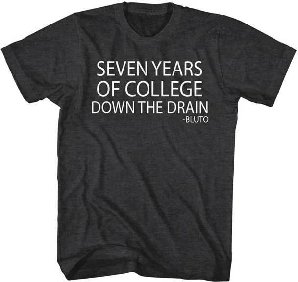 Animal House 7 Years Of College Down The Drain Men s T Shirt XL