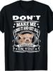 NEW LIMITED Don T Make Me Lose It and Get All Chihuahua On You Tee T Shirt S 3XL