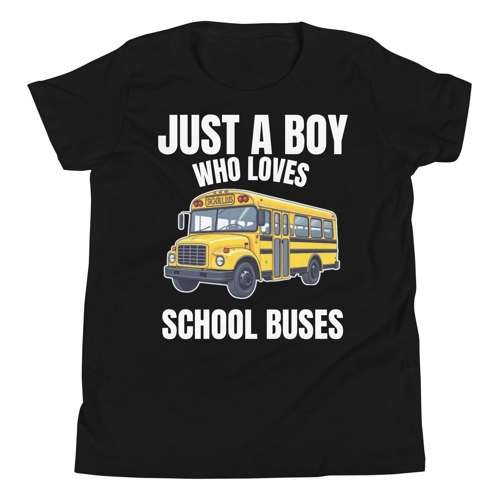 Just A Boy Who Loves School Buses School Bus Lover Costume Youth T-Shirt 150