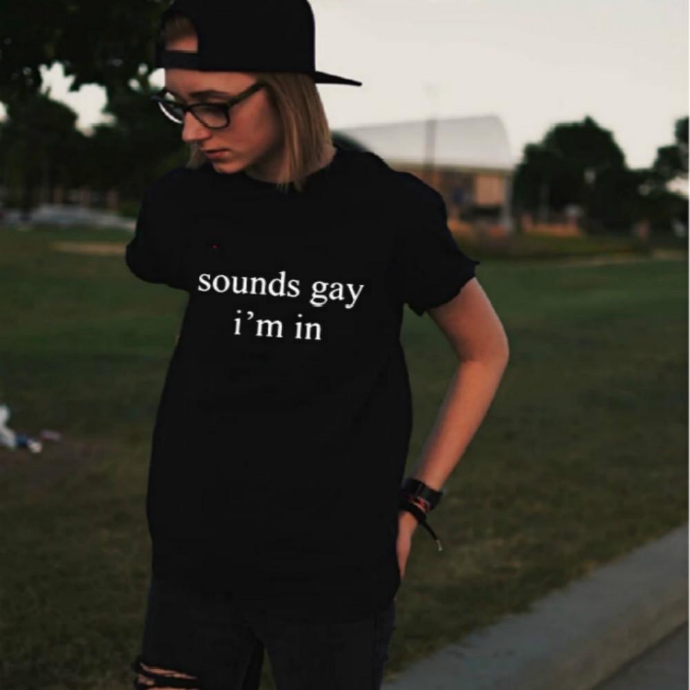 t shirt sounds gay im in
