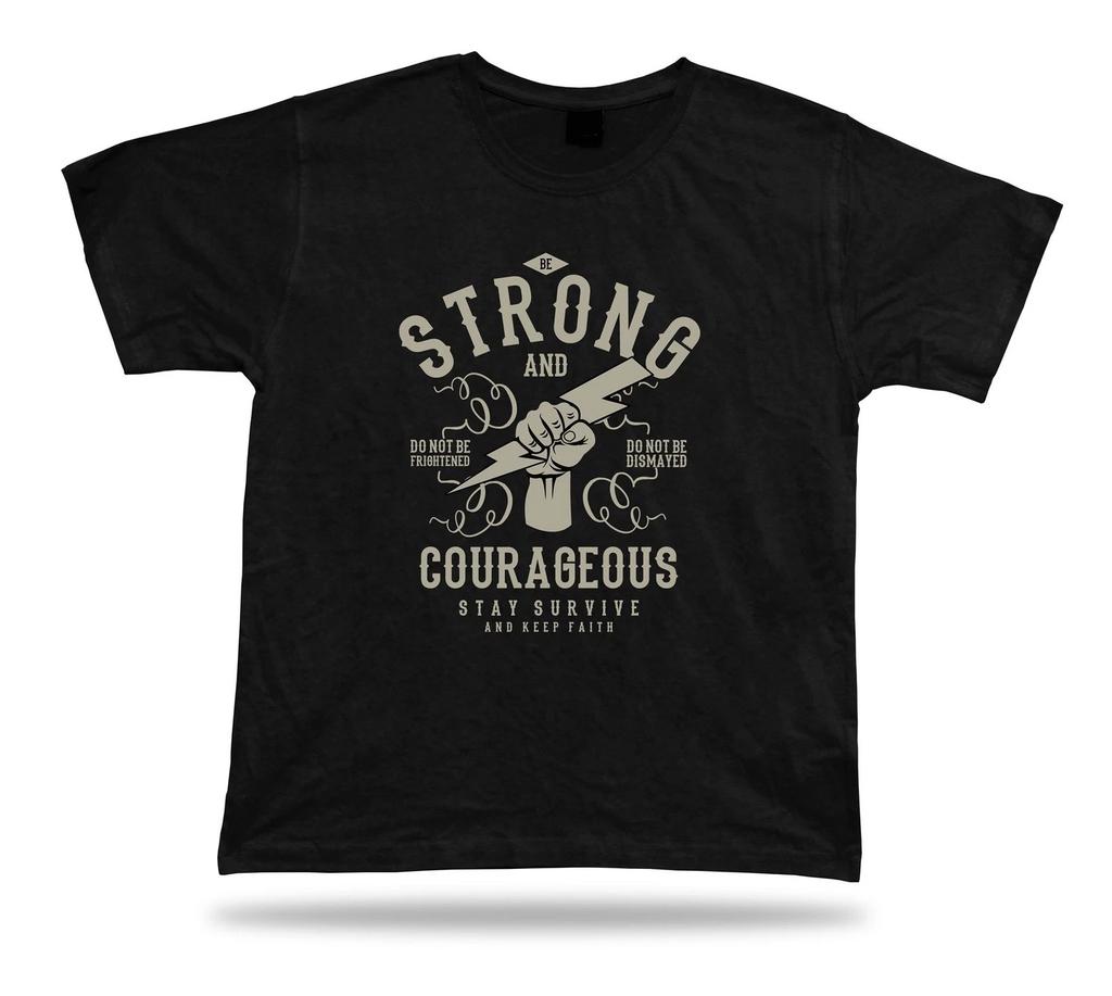 Be Strong and Courageous stay survive and keep the faith stylish modern design