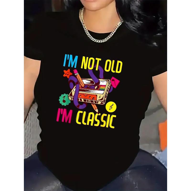 

European sizes Women s Black Retro Cassette T-Shirt - I m Not Old I m Classic Vintage 80s/90s Nostalgia Design Durable Casual Casual Attire for Home 4XL