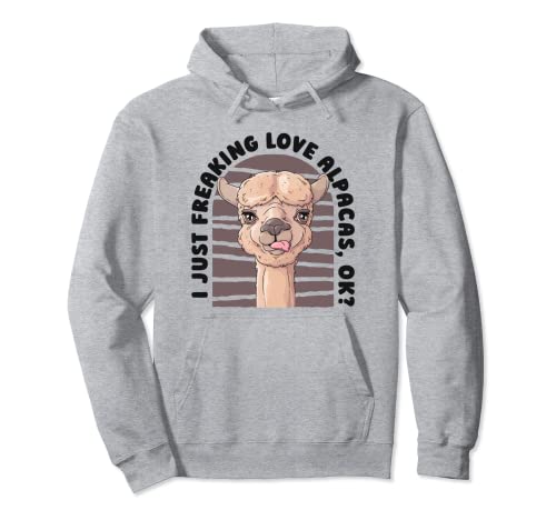 I Just Freaking Love Alpacas Huacaya Llama Paco Alpaca Hoodie