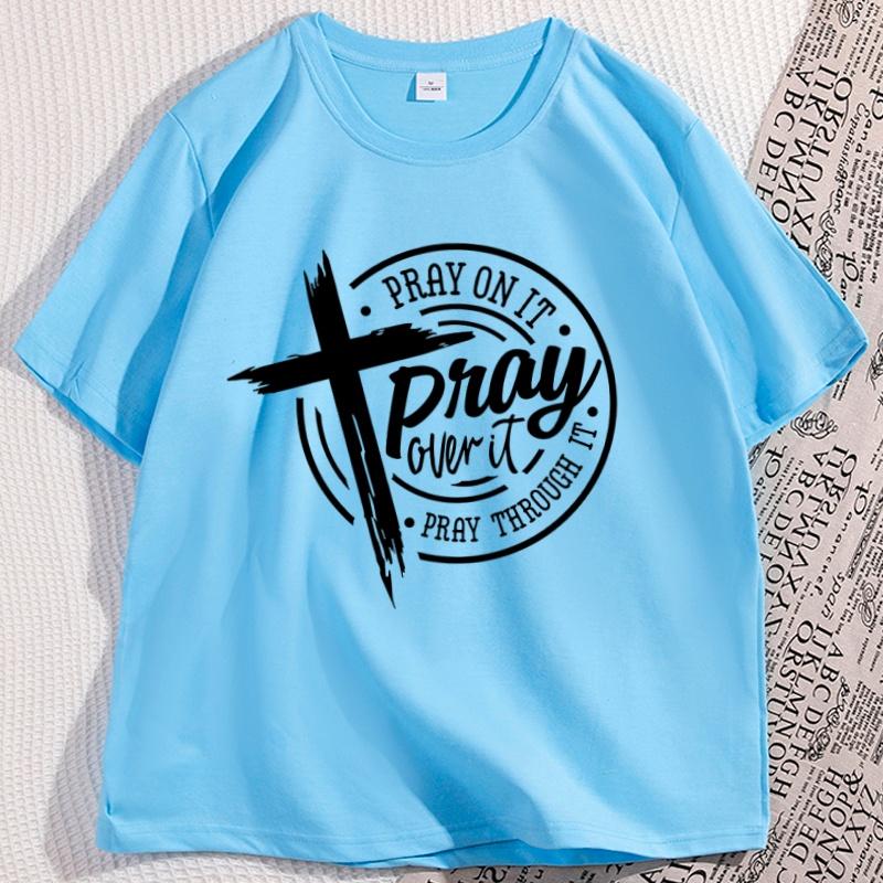Pray on It Pray Over It Pray Through It Tshirt Men Women Casual Cotton Prayer Christian Cross T Shirt Bible Verse Tee Shirt