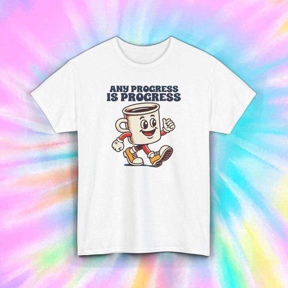 Any Progress Is Progress Shirt S-5XL Motivational Coffee Running Gift Tee L