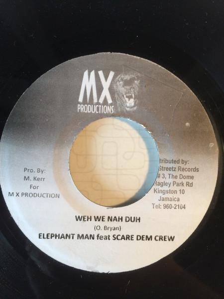 

7-дюймовая пластинка ELEPHANT MAN, SCARE DEM CREW - Weh We Nah Duh NONE MX Productions Ямайка Регги, Ска и Даб Б/У