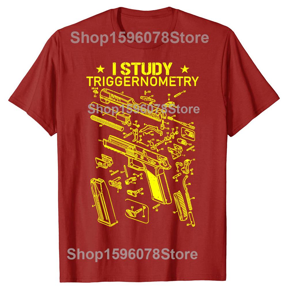 

I Study Triggernometry Gun Owner Fathers Day Gift Shirt New Cotton Short Sleeve Casual Mens Hipster Streetwear Adult Camisetas S