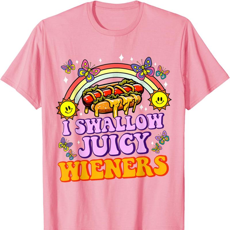 I Swallow Juicy Wiener Funny Embarrassing Adult Humor Women TShirt Crew Neck Short Sleeve Cotton Top All Seasons Casual Fashion