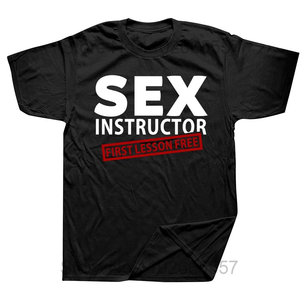 Sex Instructor Hilarious Adult Humour Cool Joke Gift T-shirt Men Funny Tshirt Man Clothing Short Sleeve Camisetas Cotton T Shirt