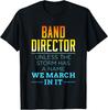Sarcastic Band Director Funny Saying T-Shirt Unisex T-Shirt