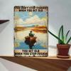 Vintage Metal Wall Art Sign You Dont Stop Fishing When You Get Old You Get Old When You Stop Fishing    Rustic Tin Sign Wit