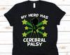 My Hero Has Cerebral Palsy Shirt, Cerebral Palsy, Cerebral Palsy Gift, Cerebral Plasy Awareness, World CP Day, Superhero