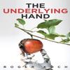 The Underlying Hand by Roger Koch Paperback Book 9781637670606