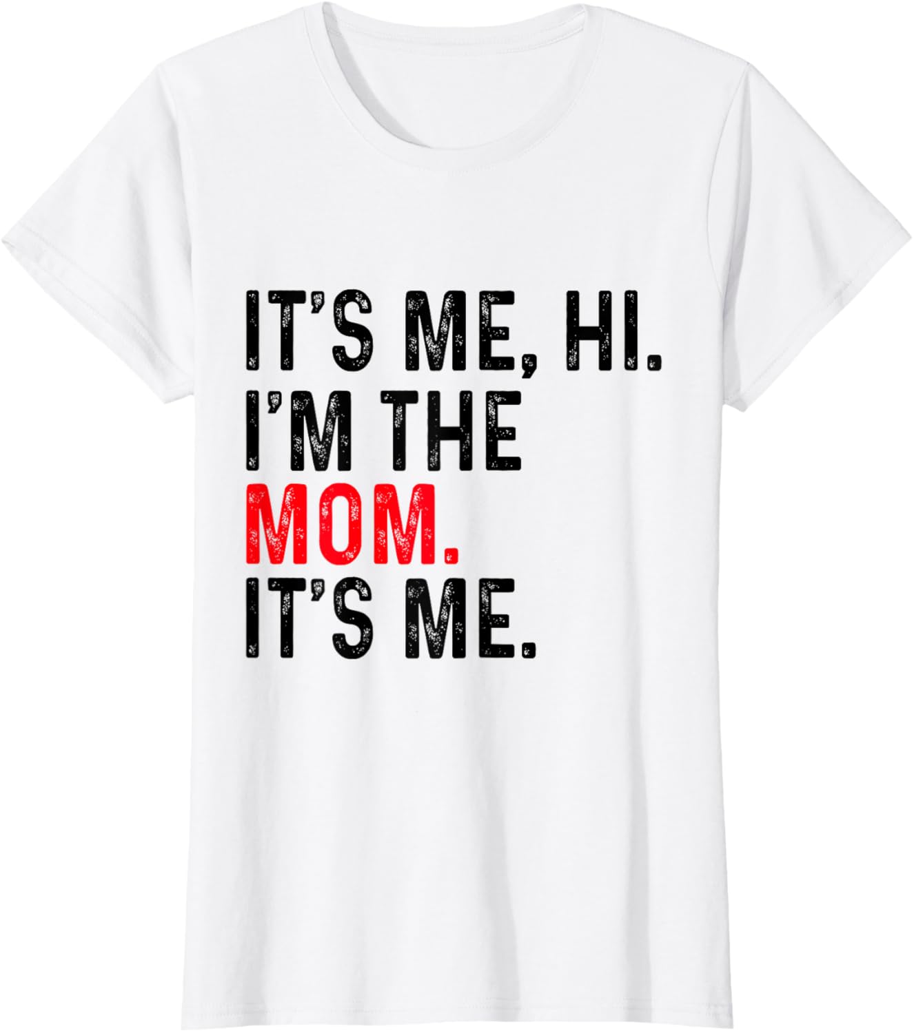 

It s Me Hi I m The Mom It s Me Funny Mom Mothers Day T-Shirt 5XL різнокольоровий
