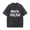 When We Were Young  Heavy Men Washed Casual Cotton Short Sleeve Acid Wash Top