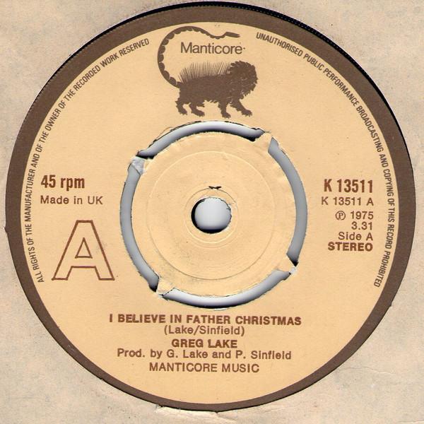 7inch Record GREG LAKE - I Believe In Father Christmas K13511 Manticore 1975 UK Rock Used