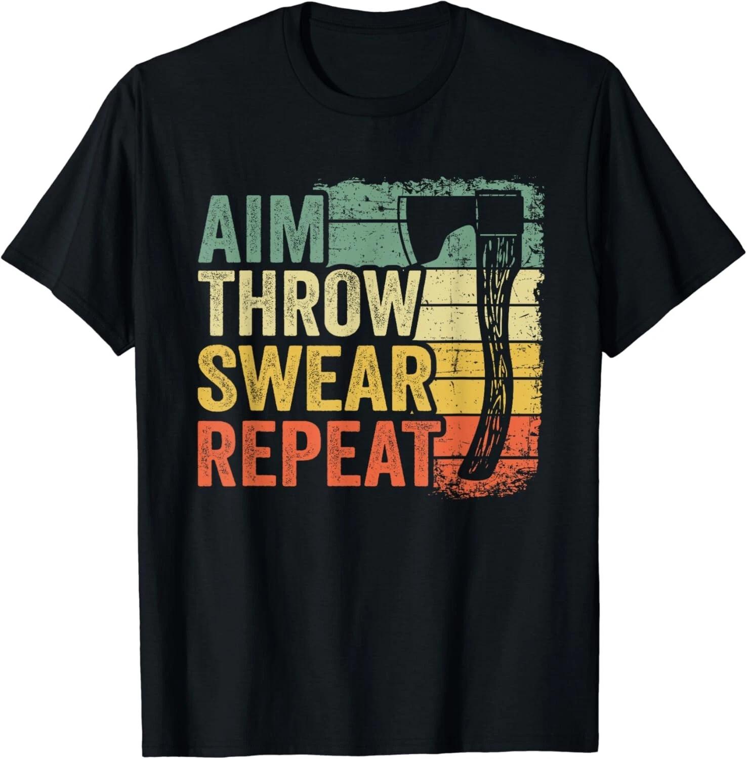 Aim Throw Swear Repeat Hatchet Vintage Funny Axe Throwing Gifts Unisex T-Shirt S