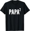 Funny Birthday Fathers Day Christmas Papa 2 Gift Unisex T-Shirt