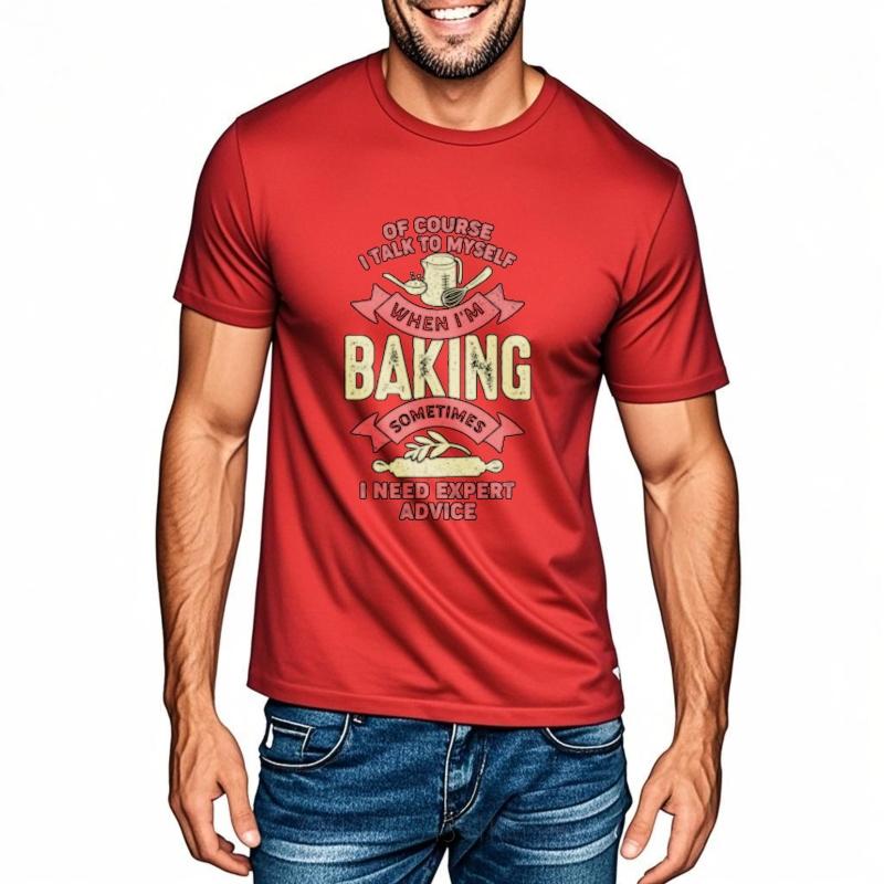 Rock Teenagers Oneck T Shirt Daily Wear Of Course I Talk To Myself When Im Baking Sometimes I Need Expert Advice Trendy Boys