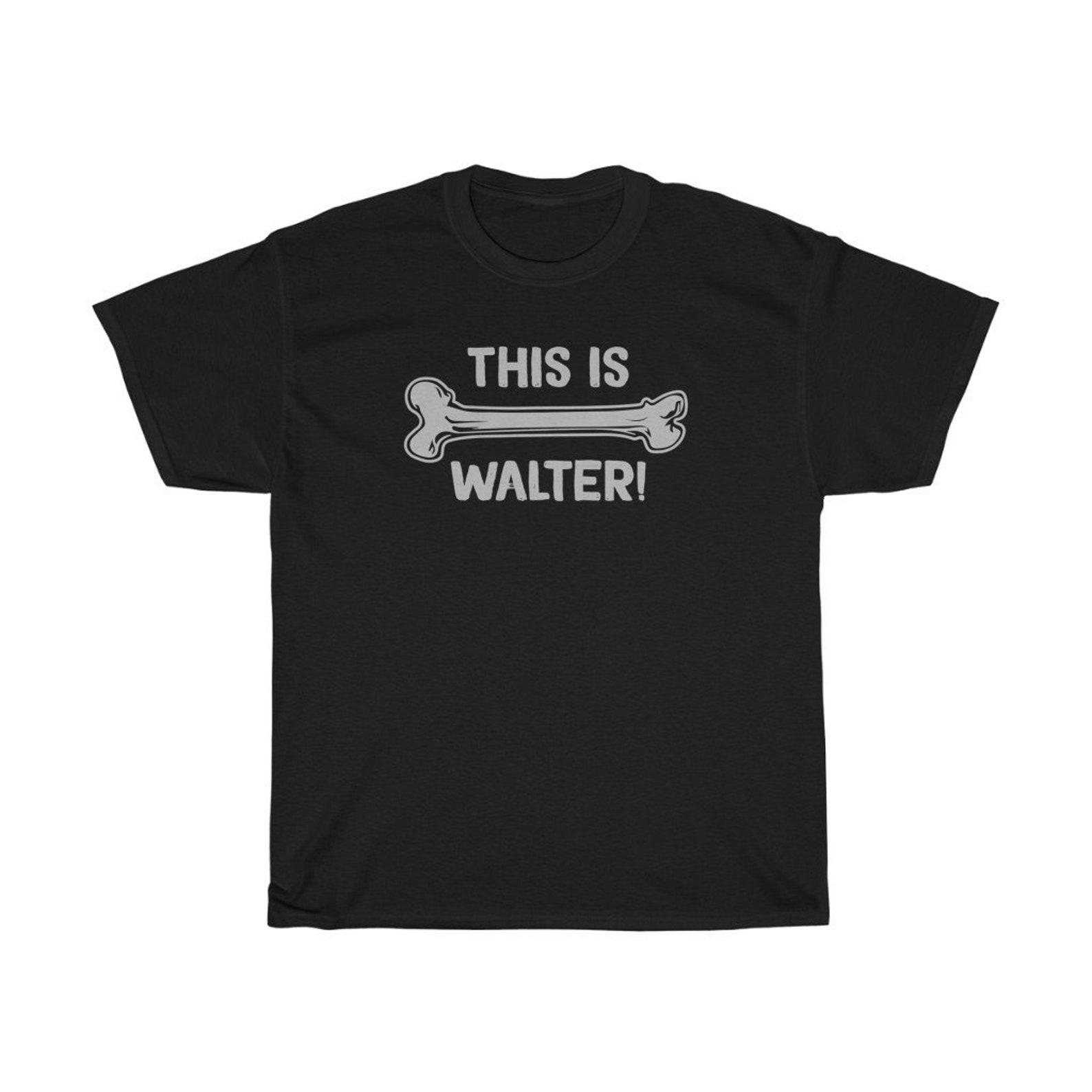 This Is Walter Funny Comedic T-Shirt S