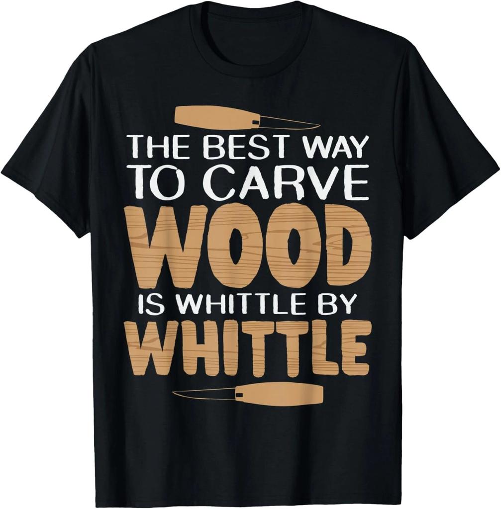 Woodworking Whittle Whittling Saying Woodcarving Gift Unisex T-Shirt